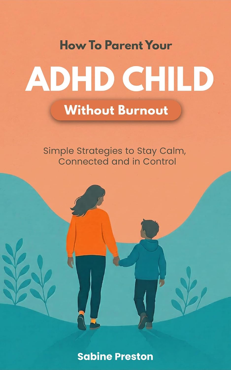 How to Parent your ADHD child without burnout.